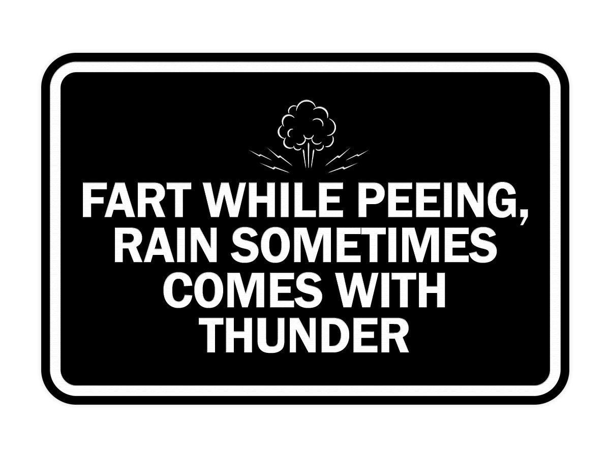 Signs ByLITA Classic Framed Fart While Peeing, Rain Sometimes Comes With Thunder Wall or Door Sign