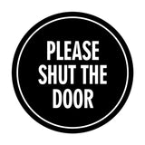 Signs ByLITA Circle Please Shut The Door Wall or Door Sign