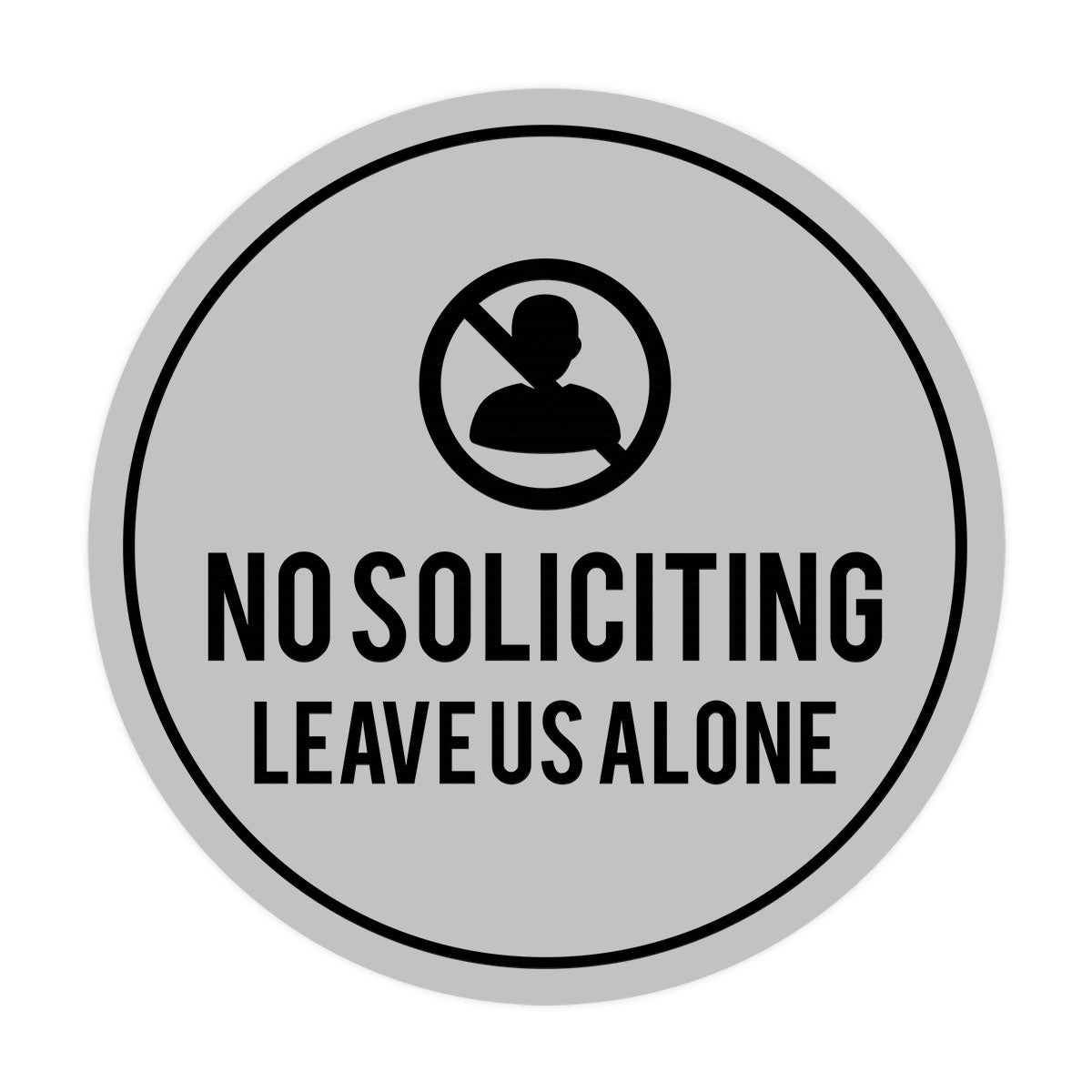 Circle No Soliciting Leave Us Alone Wall or Door Sign