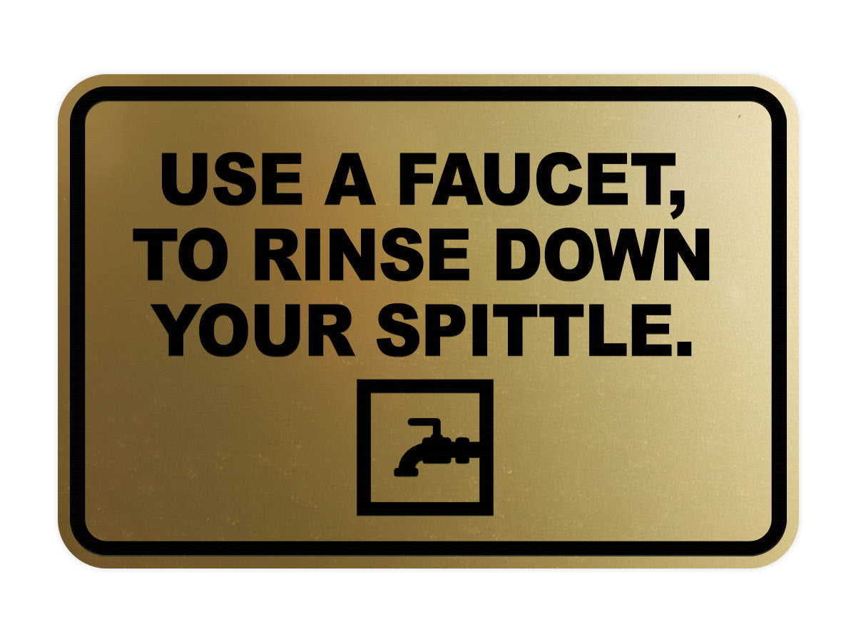 Signs ByLITA Classic Framed Use A Faucet, To Rinse Down Your Spittle Wall or Door Sign