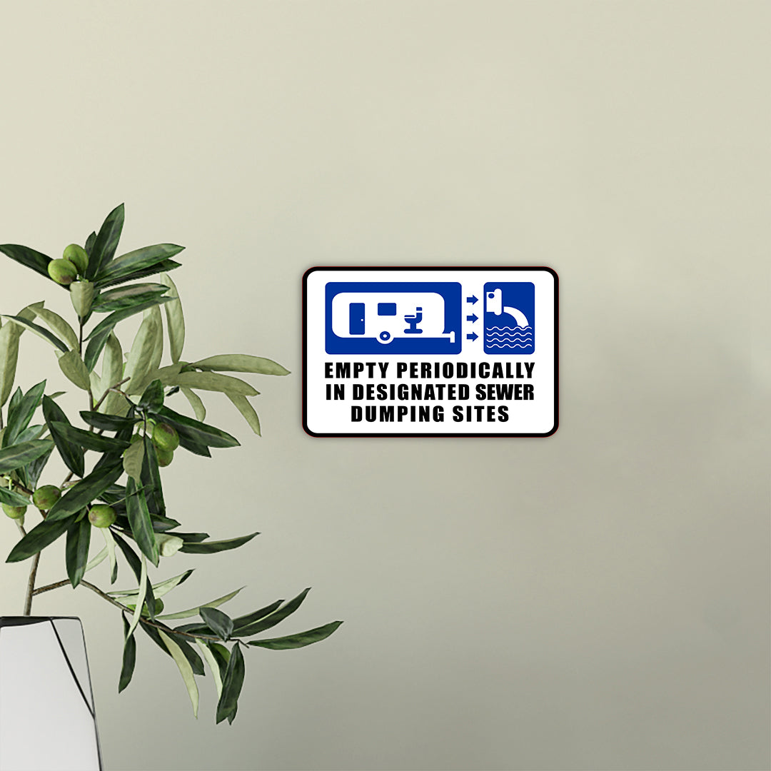 Classic Framed Plus Empty Periodically In Designated Sewer Dumping Sites Wall or Door Sign | RV Accessories