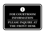 Signs ByLITA Classic Framed For Courtroom Information, Please Inquire at the Front Desk Door or Wall Sign Durable ABS Plastic | Laser Engraved | Easy Installation | Courtroom