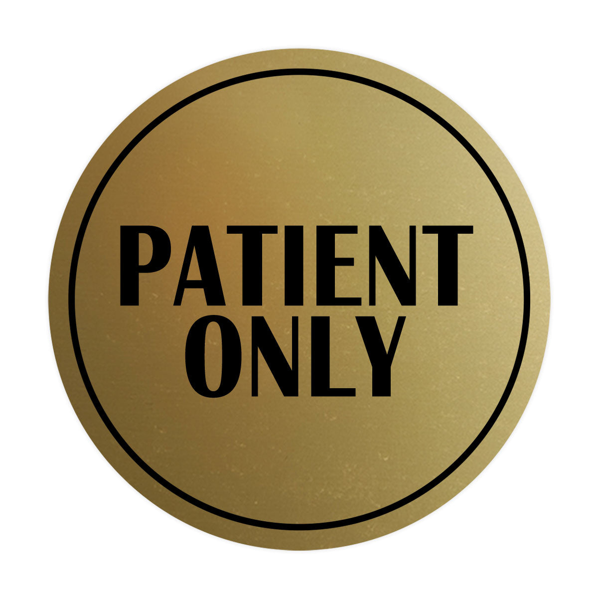 Signs ByLITA Circle Patient Only Wall or Door Sign