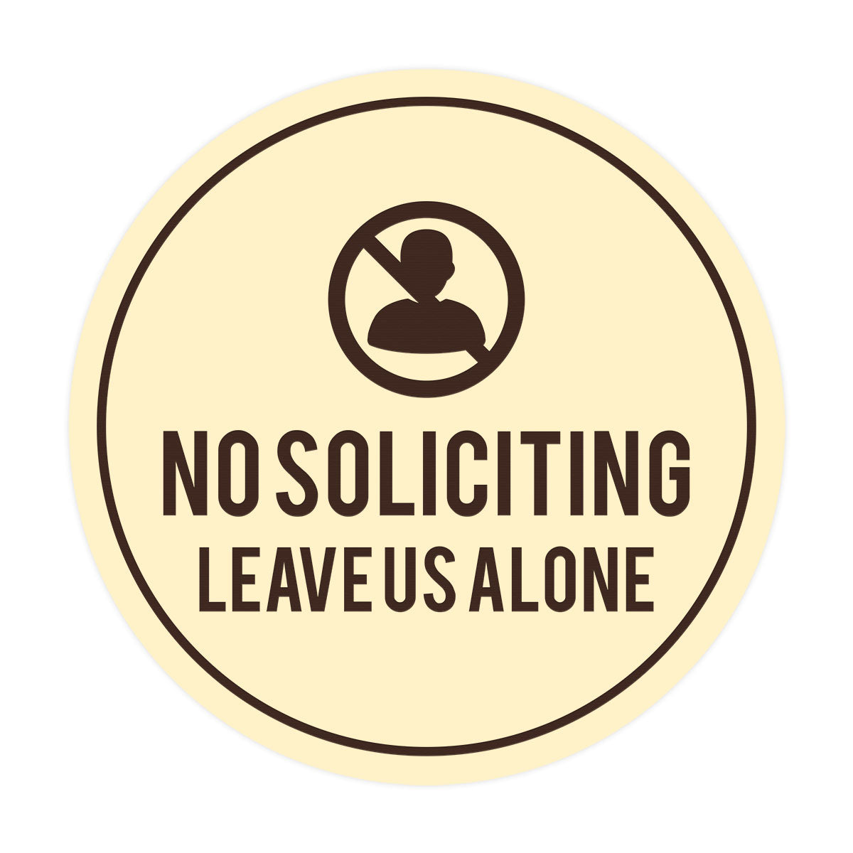 Circle No Soliciting Leave Us Alone Wall or Door Sign