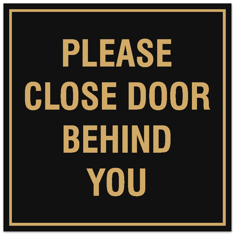Signs ByLITA Square Please Close Door Behind You Sign - Easy Installation | Durable Material