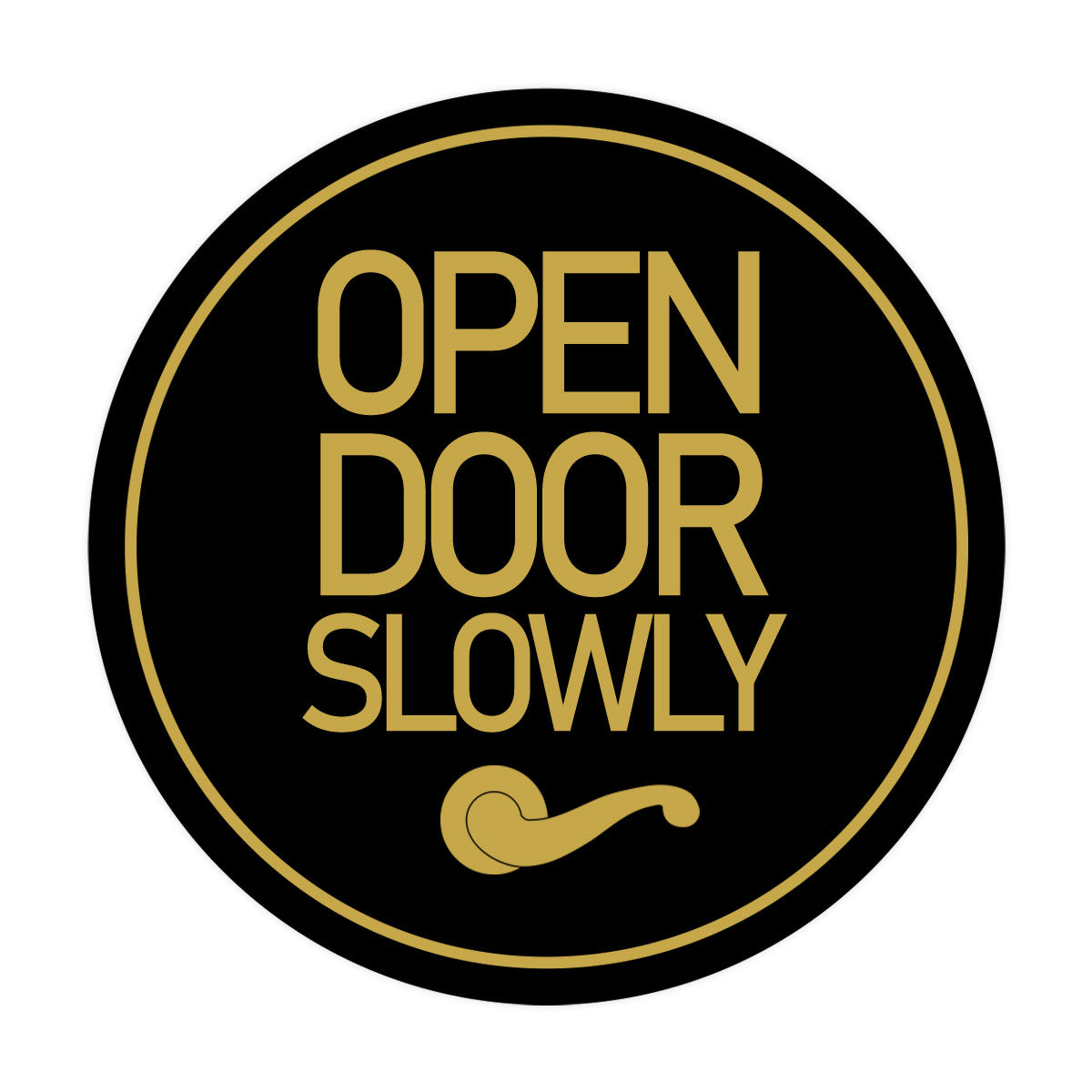 Signs ByLITA Circle Open Door Slowly Wall or Door Sign