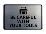 Signs ByLITA Classic Framed Be Careful With Your Tools Wall or Door Sign