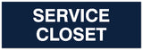 Signs ByLITA Basic Service Closet Sign - Laser-Engraved Lettering | Durable ABS Plastic | Vibrant Colors | Powerful Foam Tape