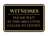 Signs ByLITA Classic Framed Witnesses, Please Wait in This Area Until Called to Testify Door or Wall Sign Durable ABS Plastic | Laser Engraved | Easy Installation | Courtroom