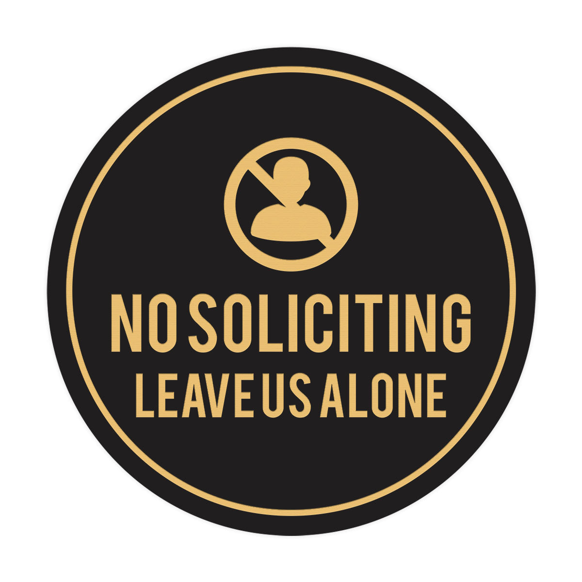 Circle No Soliciting Leave Us Alone Wall or Door Sign