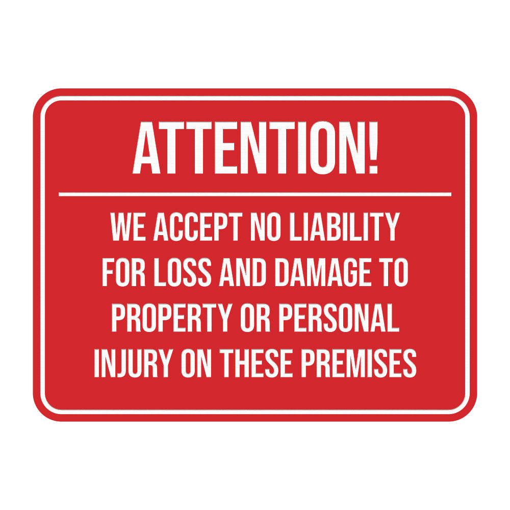 Signs ByLITA Classic Framed Attention! We Accept No Liability For Loss and Damage to Property or Personal Injury On These Premises Door or Wall Sign Easy Installation | Warning Health & Safety | Office & Venues