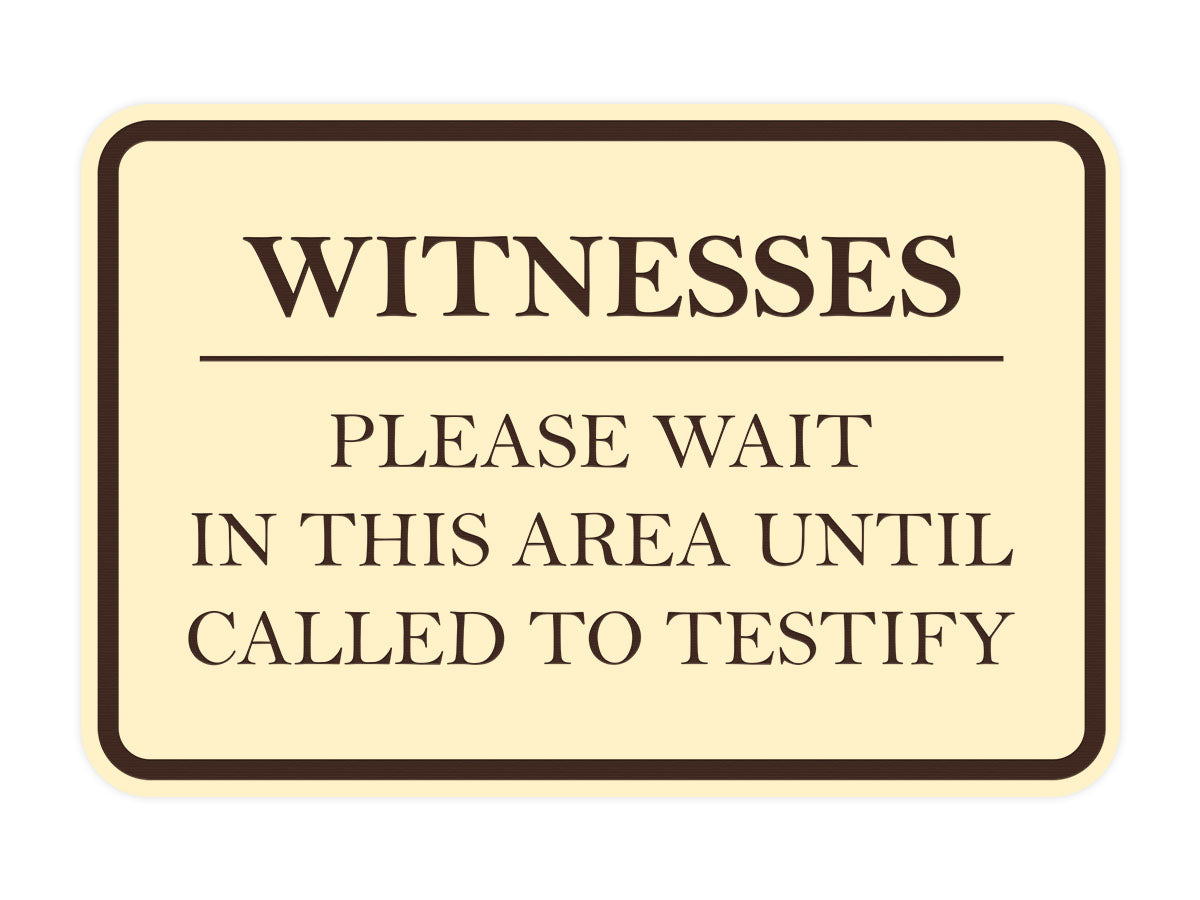 Signs ByLITA Classic Framed Witnesses, Please Wait in This Area Until Called to Testify Door or Wall Sign Durable ABS Plastic | Laser Engraved | Easy Installation | Courtroom