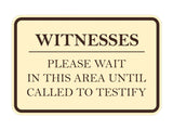 Signs ByLITA Classic Framed Witnesses, Please Wait in This Area Until Called to Testify Door or Wall Sign Durable ABS Plastic | Laser Engraved | Easy Installation | Courtroom
