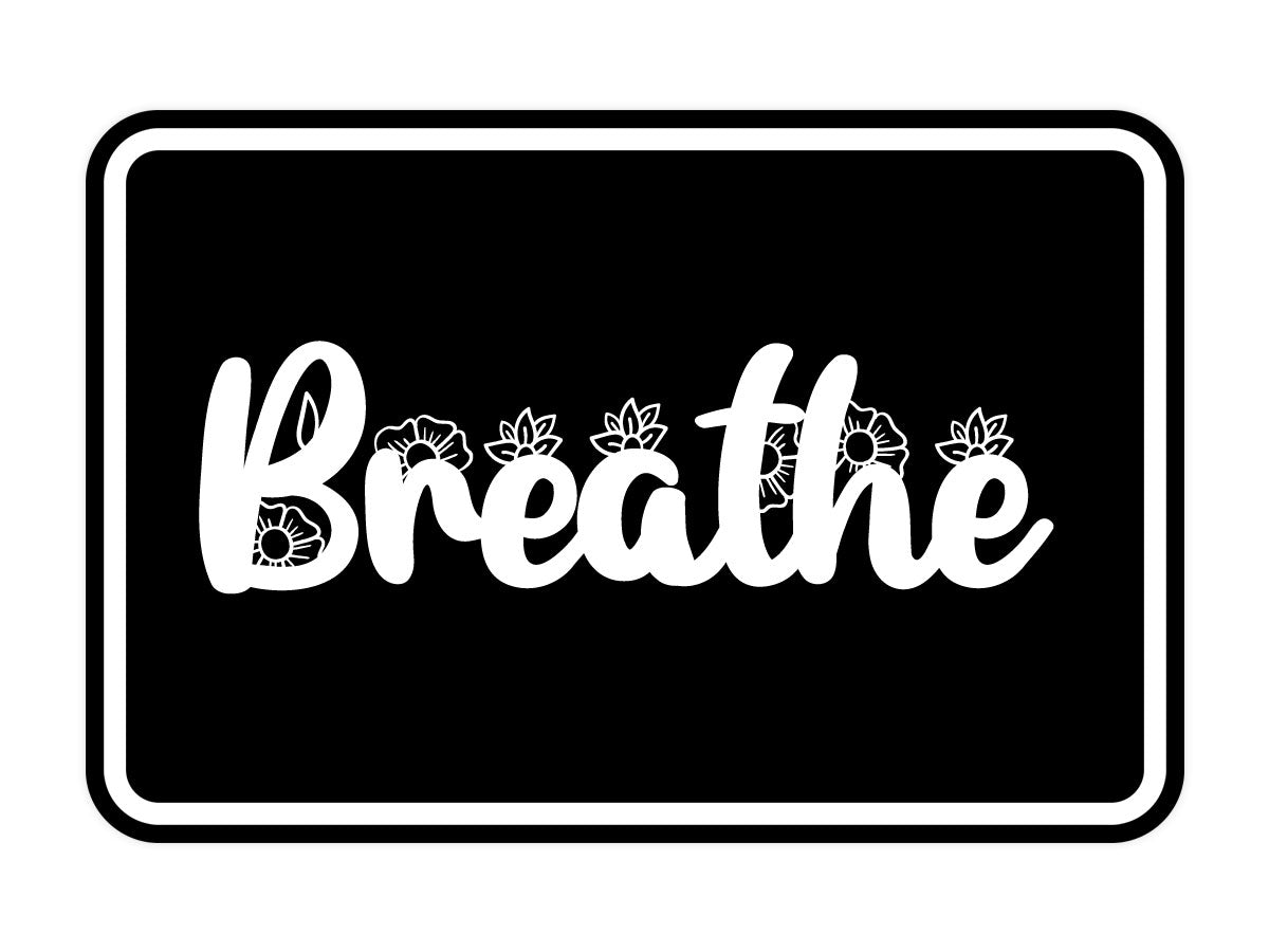 Signs ByLITA Classic Framed Breathe Wall or Door Sign