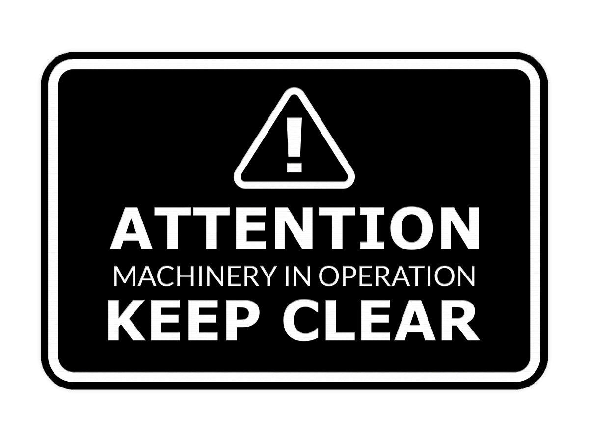 Signs ByLITA Classic Framed Attention: Machinery in Operation - Keep Clear Door or Wall Sign Easy Installation | Health And Safety | Building And Warning Signs