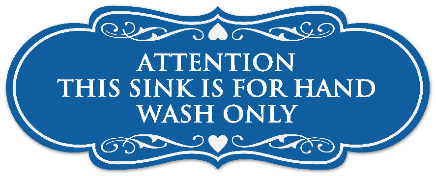 Signs ByLITA Designer Attention This Sink is for Hand Wash Only Sign - Easy Installation | Durable Wall or Door Sign