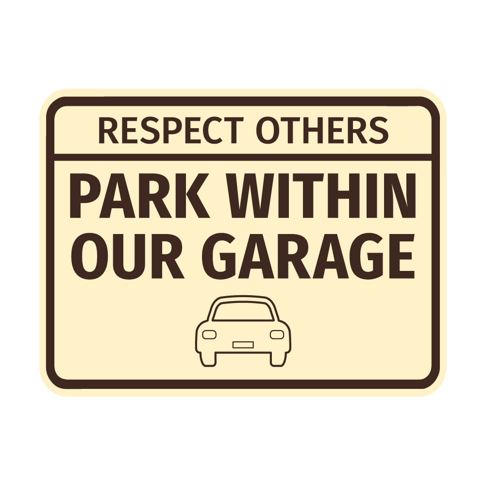 Signs ByLITA Classic Framed Respect Others, Park Within Our Garage Wall or Door Sign
