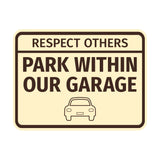 Signs ByLITA Classic Framed Respect Others, Park Within Our Garage Wall or Door Sign