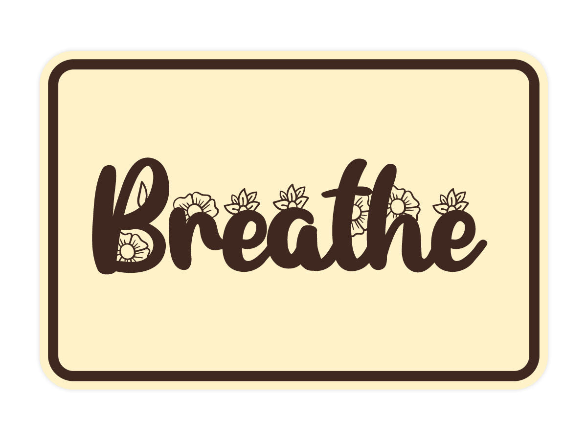 Signs ByLITA Classic Framed Breathe Wall or Door Sign