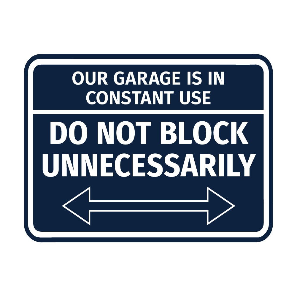 Signs ByLITA Classic Framed Our Garage is in Constant Use, Do Not Block Unnecessarily Wall or Door Sign