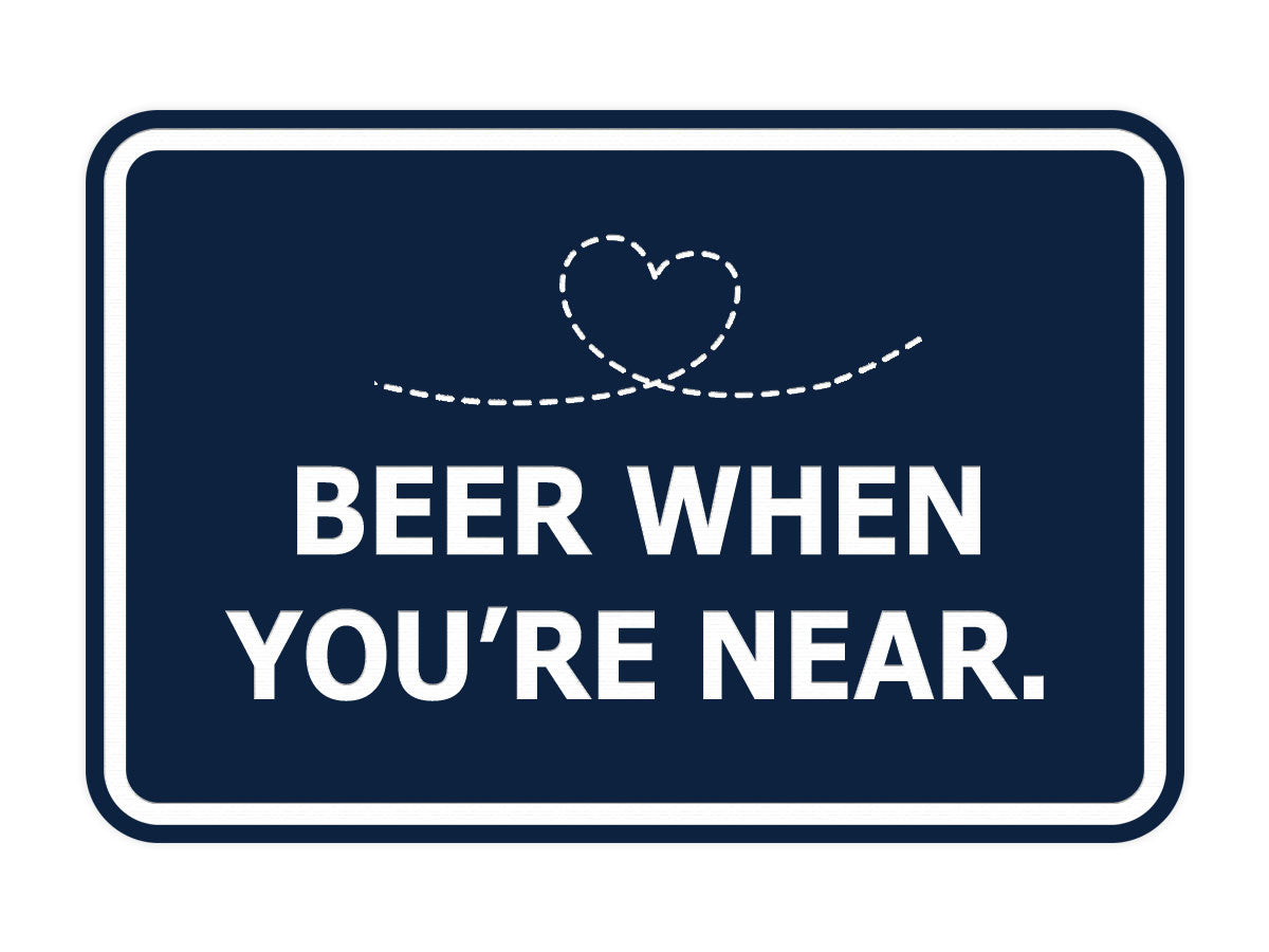 Signs ByLITA Classic Framed Beer When You’re Near Wall or Door Sign