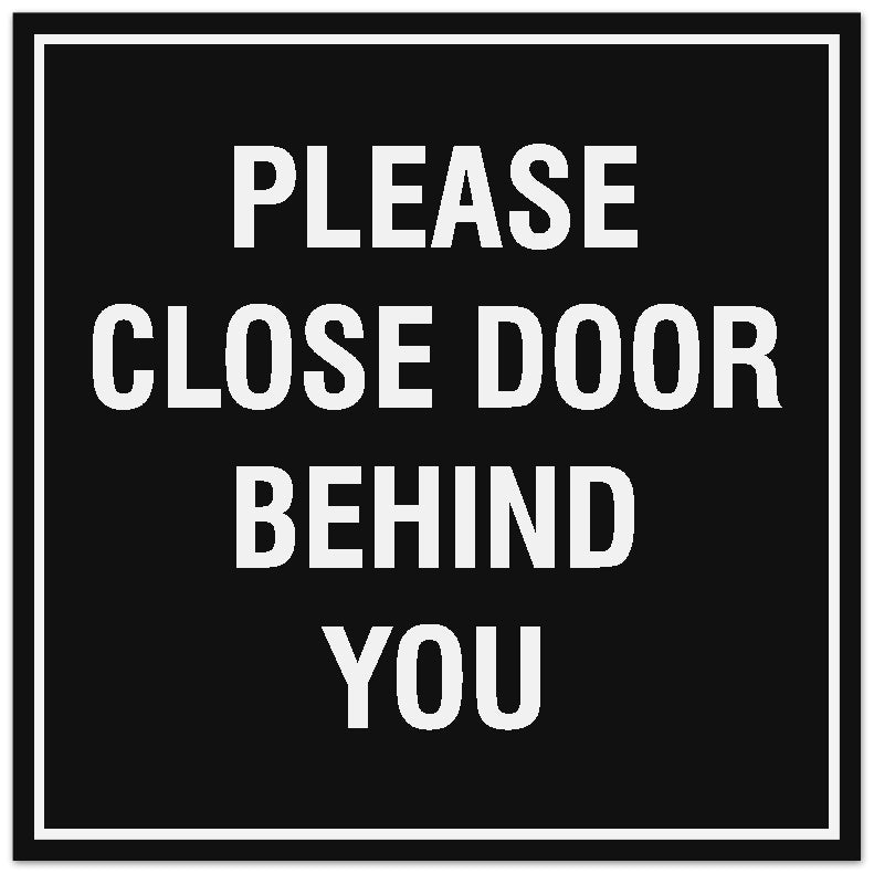 Signs ByLITA Square Please Close Door Behind You Sign - Easy Installation | Durable Material