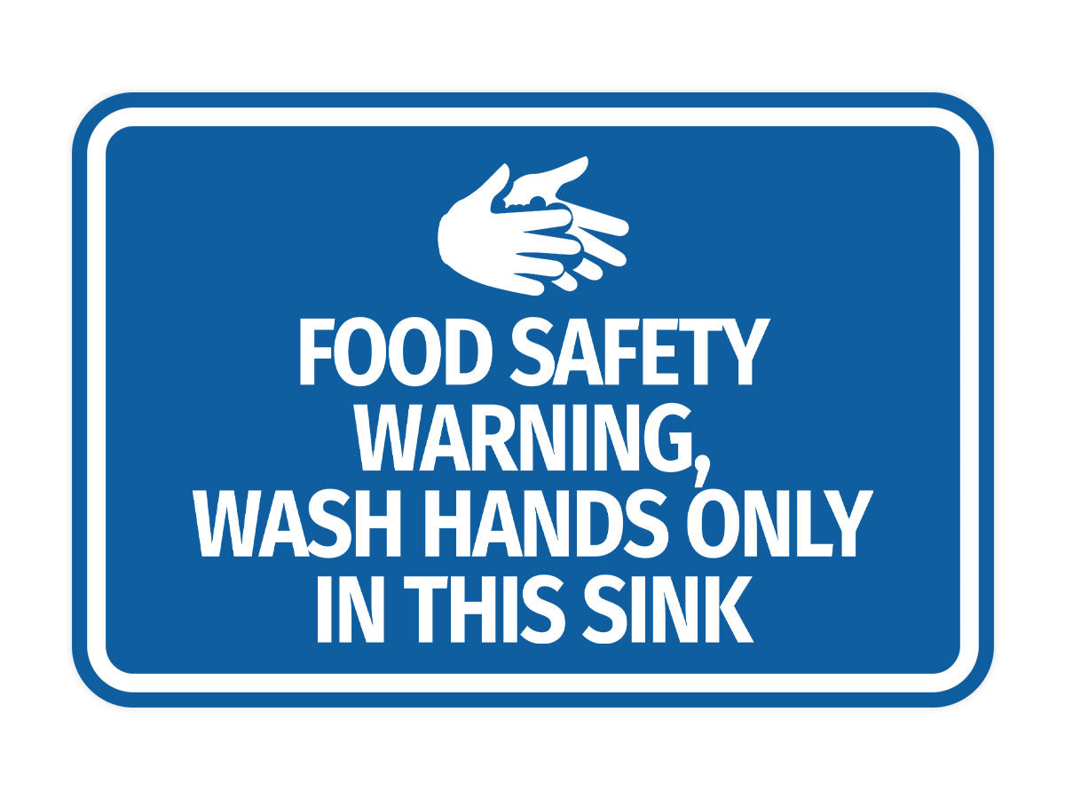 Signs ByLITA Classic Framed Food Safety Warning, Wash Hands Only In This Sink Wall or Door Sign