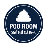 Signs ByLITA Circle Poo Room Shit Just Got Real Sign