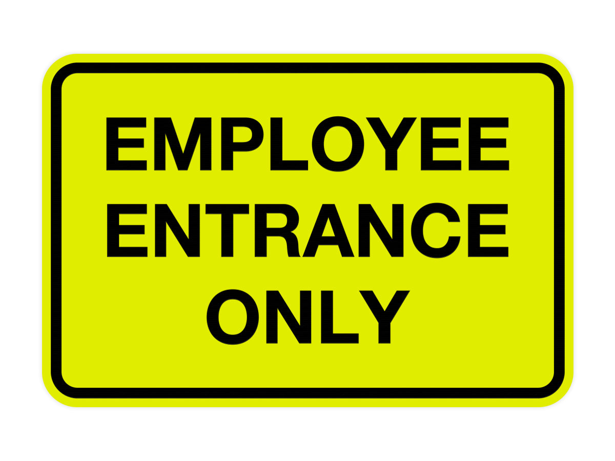 Signs ByLITA Classic Employee Entrance Only Sign