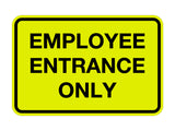 Signs ByLITA Classic Employee Entrance Only Sign