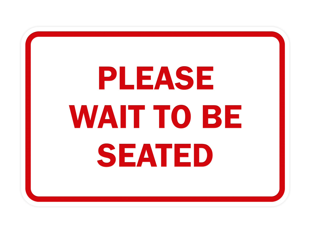 Signs ByLITA Classic Framed Please Wait To Be Seated Sign