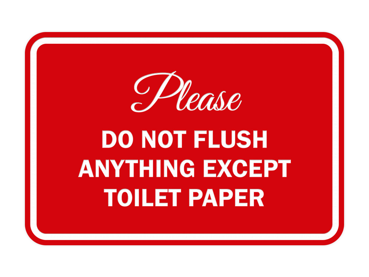 Signs ByLITA Classic Framed Please do not flush anything except toilet paper Sign