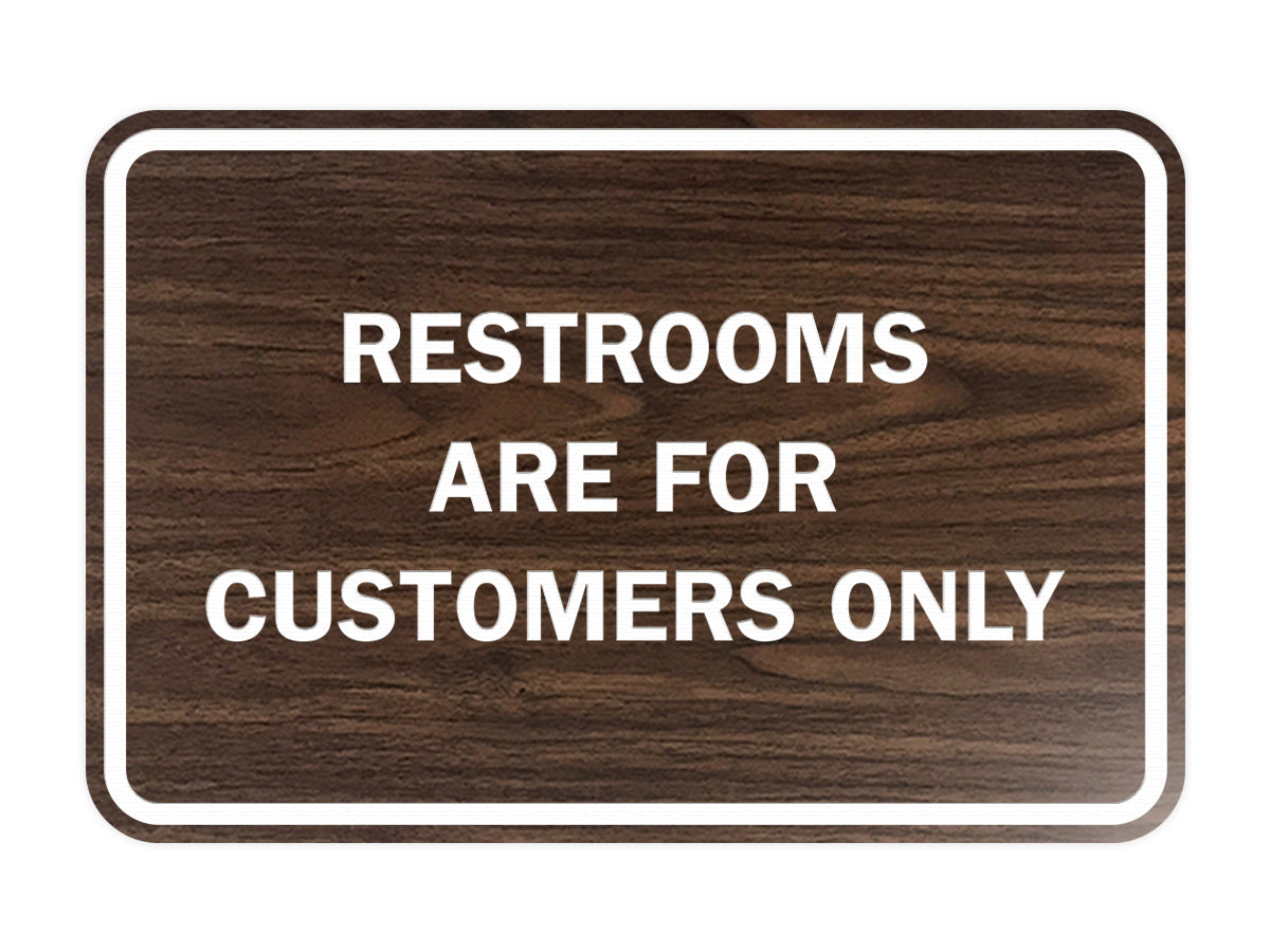 Signs ByLITA Classic Framed Restrooms are for customers only Sign