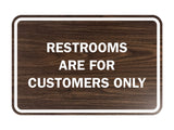 Signs ByLITA Classic Framed Restrooms are for customers only Sign