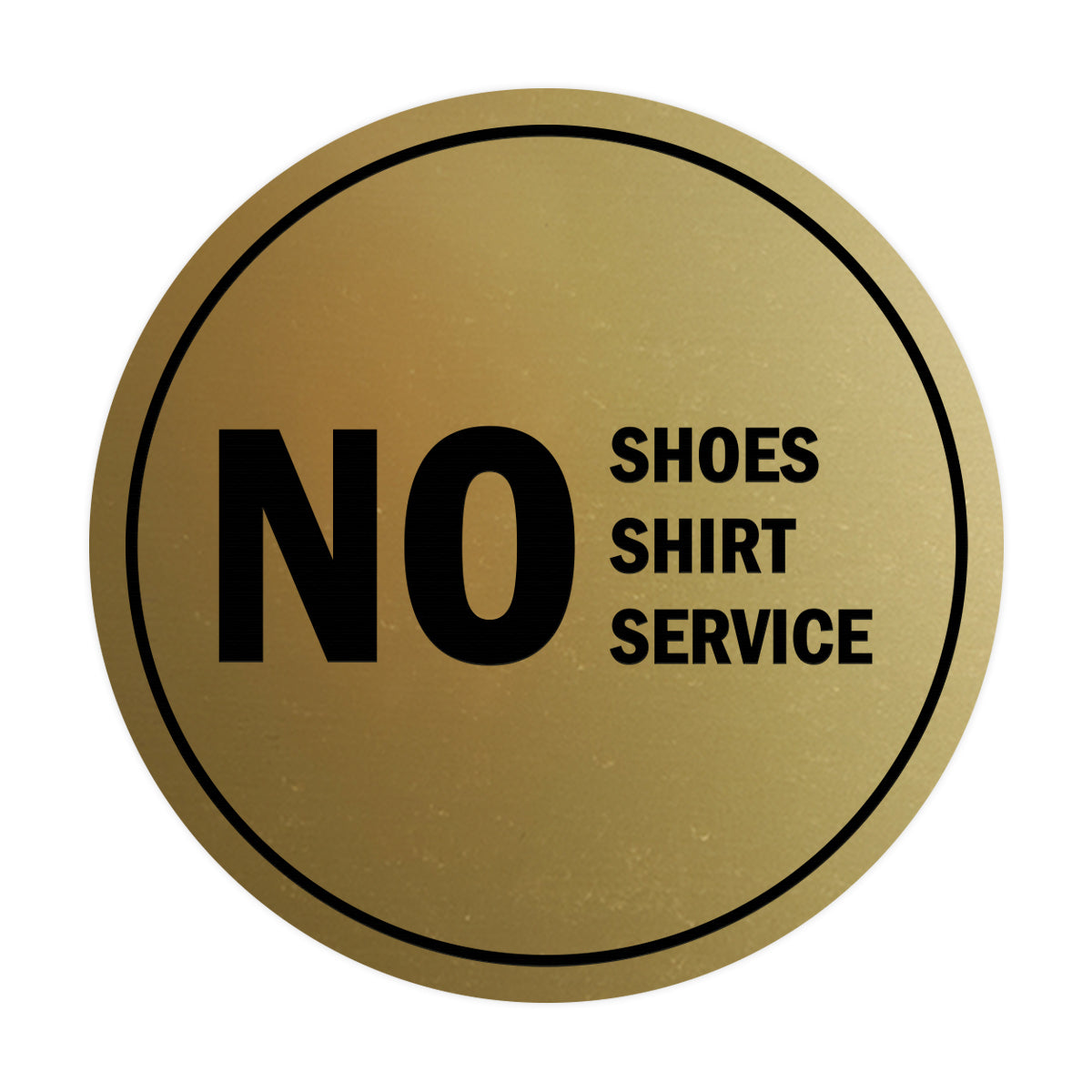 Signs ByLITA Circle No Shoes No Shirt No Service Sign