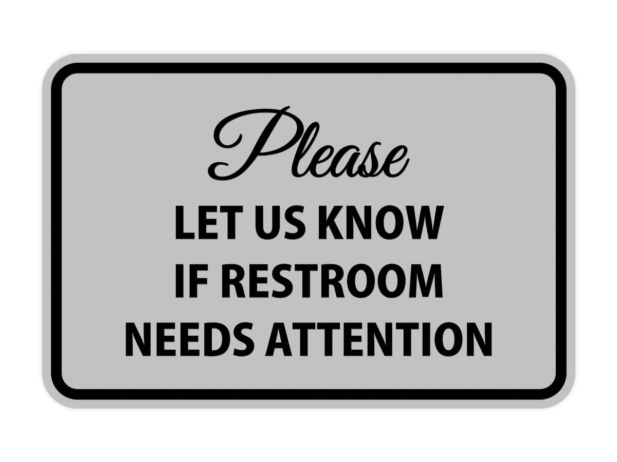 Signs ByLITA Classic Framed Please Let Us Know If Restroom Needs Attention Sign