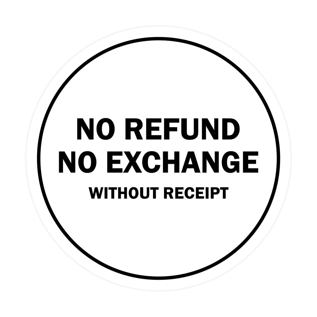 Signs ByLITA Circle No Refund No Exchange Sign