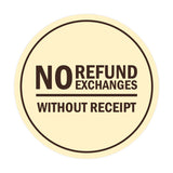 Signs ByLITA Circle No Refund No Exchanges Without Receipt Sign