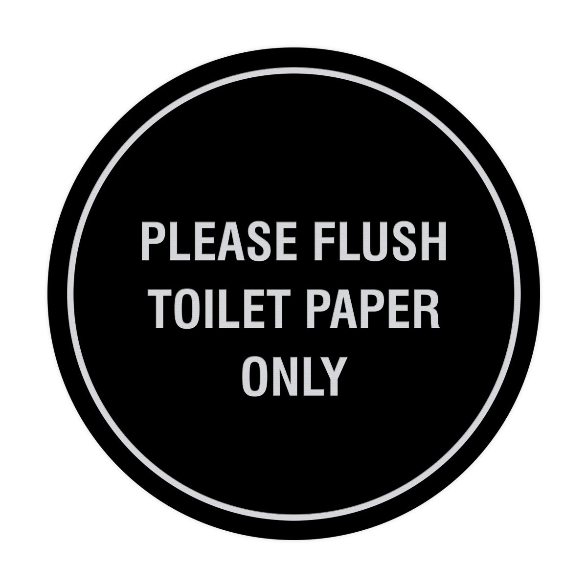 Circle Please Flush Toilet Paper Only Wall or Door Sign