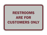 Signs ByLITA Classic Framed Restrooms are for customers only Sign