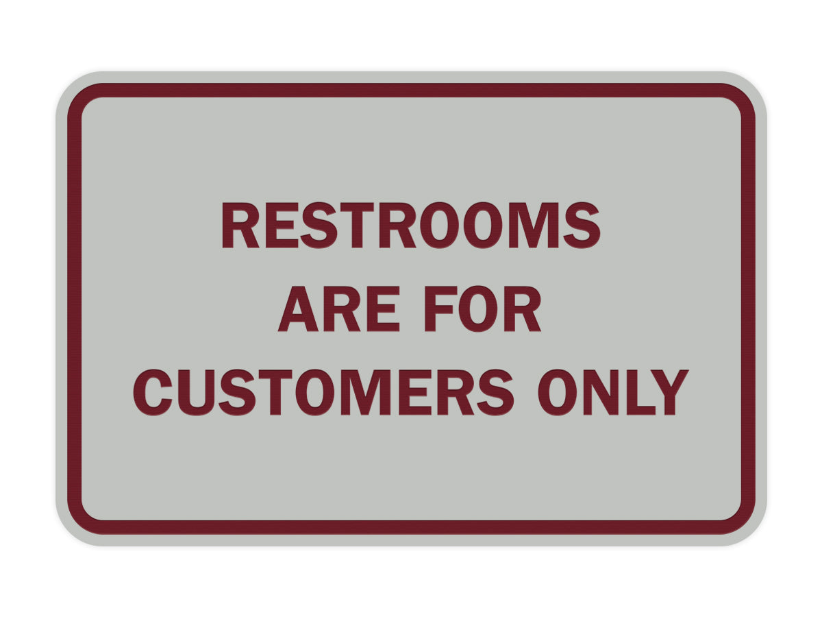Signs ByLITA Classic Framed Restrooms are for customers only Sign