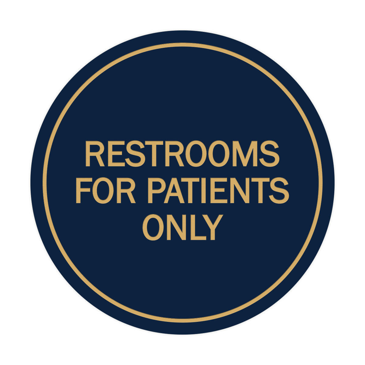 Signs ByLITA Circle Restrooms For Patients Only Sign
