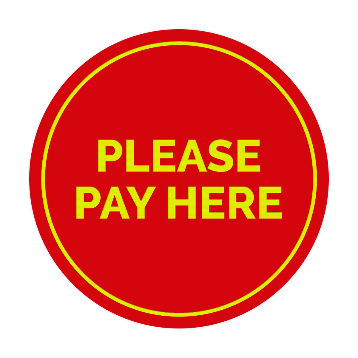 Signs ByLITA Circle Please Pay Here Sign