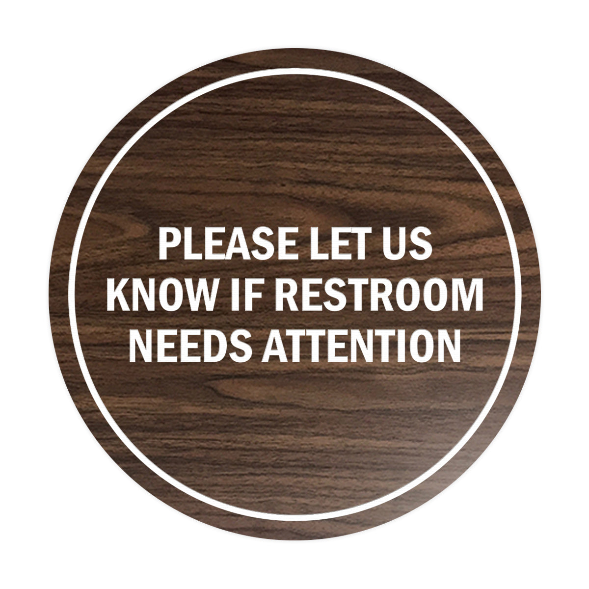 Signs ByLITA Circle Please Let Us Know If Restroom Needs Attention Sign