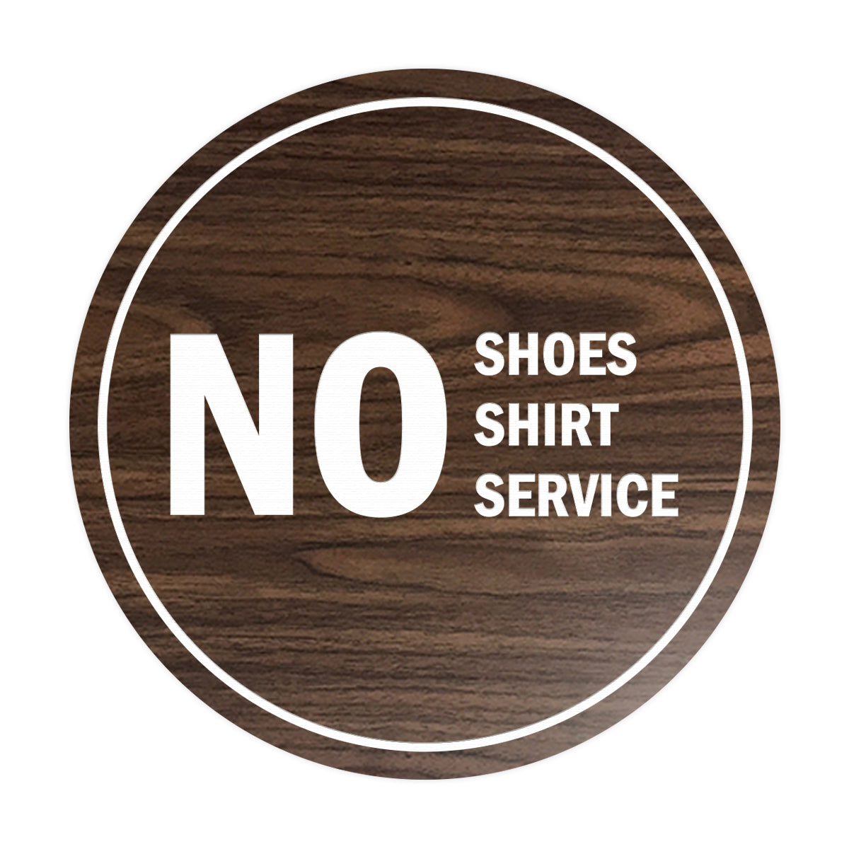 Signs ByLITA Circle No Shoes No Shirt No Service Sign