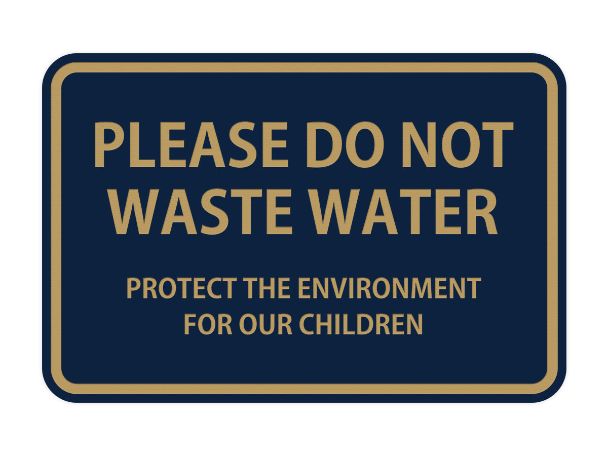 Signs ByLITA Classic Framed Please do Not Waste Water Sign