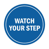 Signs ByLITA Circle Watch Your Step Sign