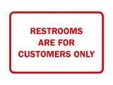 Signs ByLITA Classic Framed Restrooms are for customers only Sign