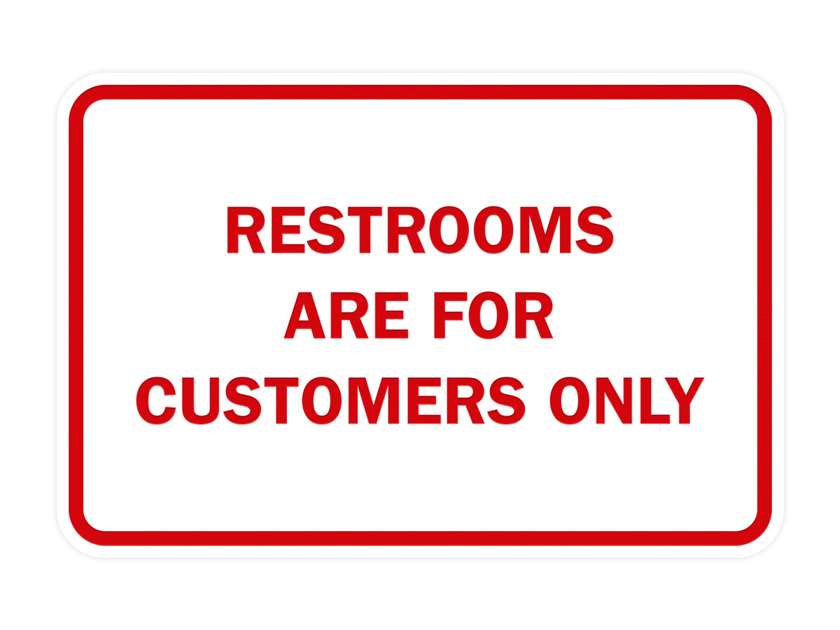 Signs ByLITA Classic Framed Restrooms are for customers only Sign