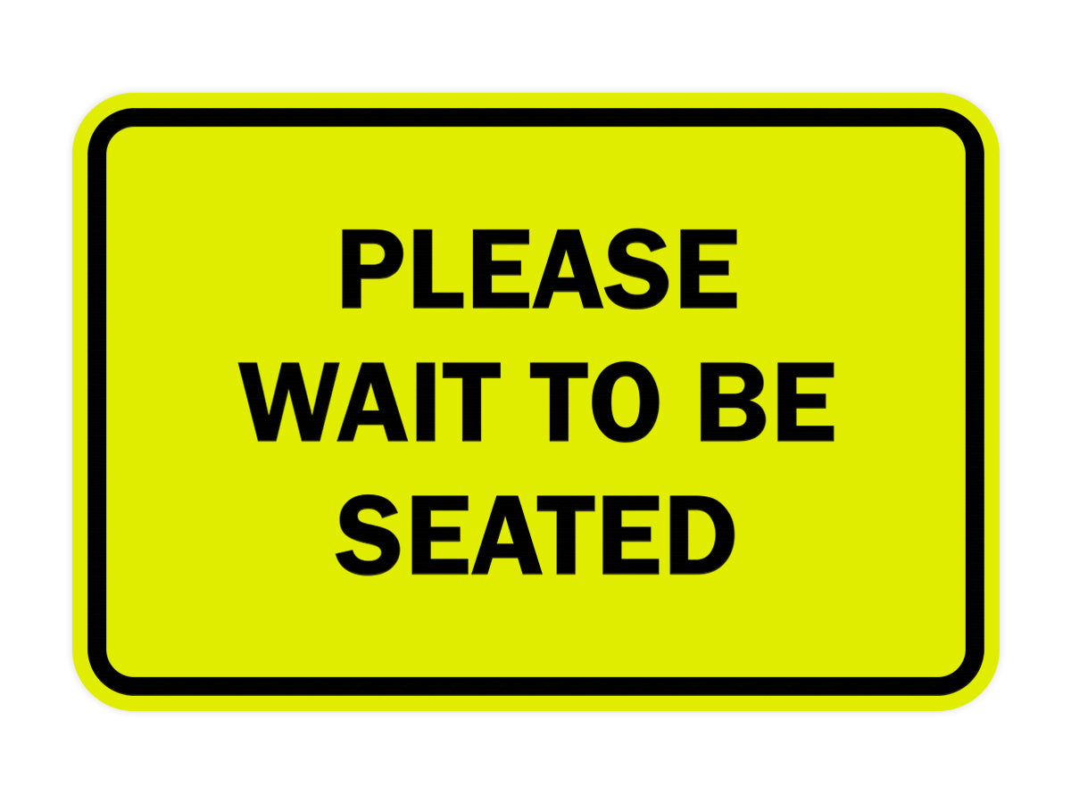 Signs ByLITA Classic Framed Please Wait To Be Seated Sign